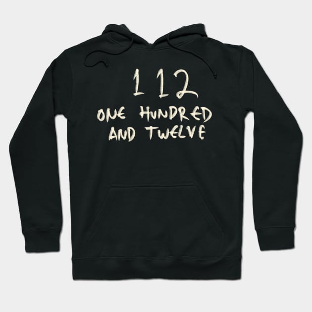 One Hundred And Twelve 112 Hoodie by Saestu Mbathi